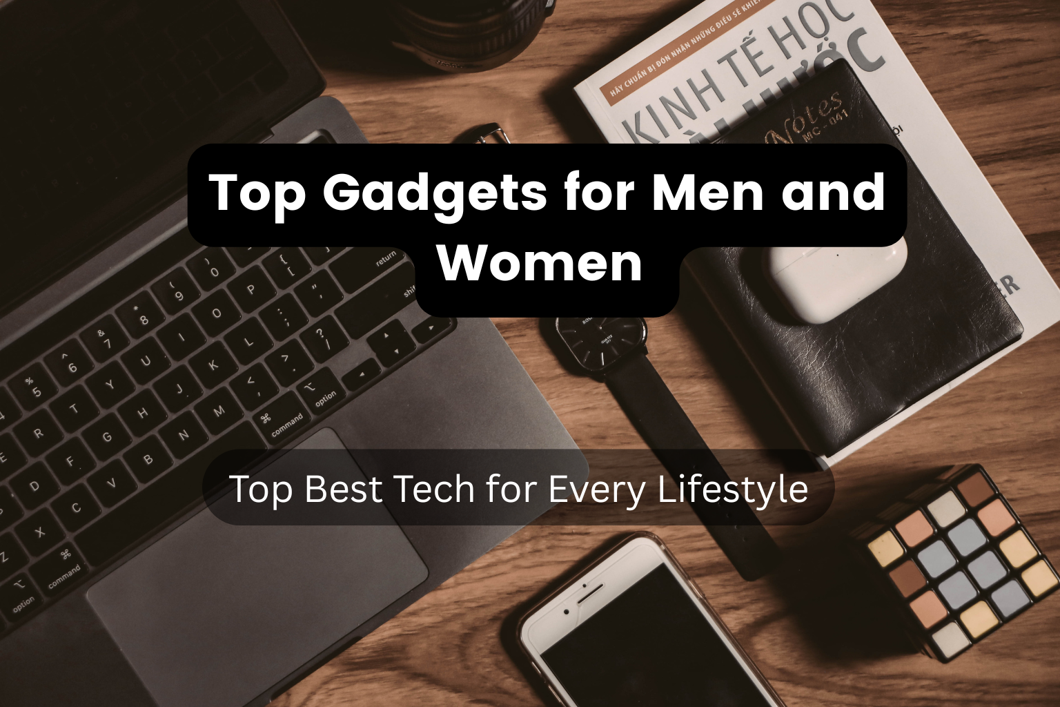 Top gadgets for men/women